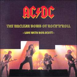 AC-DC : The Nuclear Bomb of Rock'N'Roll - Live with Bon Scott